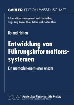 Paperback Entwicklung Von Führungsinformationssystemen: Ein Methodenorientierter Ansatz [German] Book