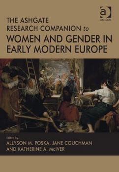 Hardcover The Ashgate Research Companion to Women and Gender in Early Modern Europe Book