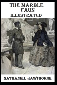 Paperback The Marble Faun Illustrated Book
