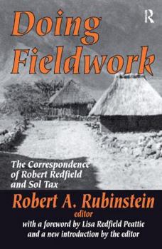 Doing Fieldwork: The Correspondence of Robert Redfield and Sol Tax