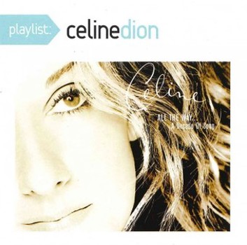 Music - CD Playlist: Celine Dion All The Way- A Decade of Son Book