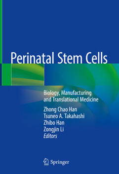 Hardcover Perinatal Stem Cells: Biology, Manufacturing and Translational Medicine Book