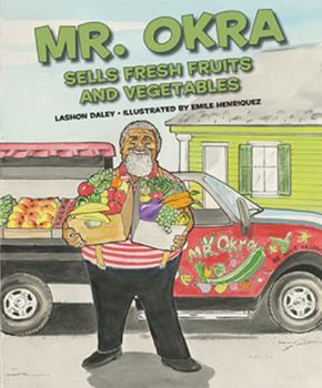 Hardcover Mr. Okra Sells Fresh Fruits and Vegetables Book