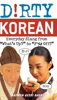 Paperback Dirty Korean: Everyday Slang Book