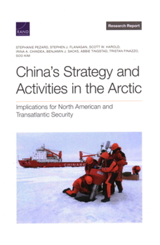 Paperback China's Strategy and Activities in the Arctic: Implications for North American and Transatlantic Security Book
