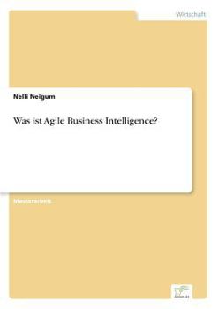 Paperback Was ist Agile Business Intelligence? [German] Book