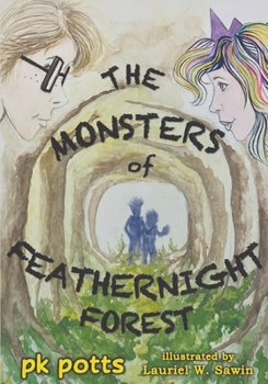 Paperback The Monsters of Feathernight Forest Book