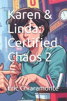 Karen & Linda: Certified Chaos 2