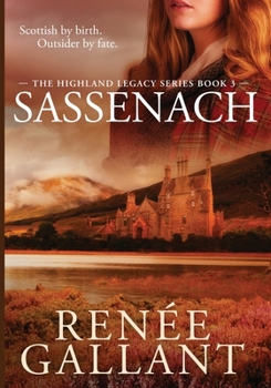 Paperback Sassenach: Large Print Edition (The Highland Legacy Series book 3) [Large Print] Book