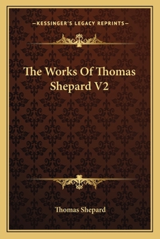 Paperback The Works Of Thomas Shepard V2 Book