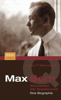 Paperback Max Born - Baumeister Der Quantenwelt: Eine Biographie [German] Book