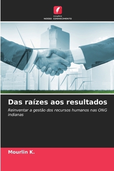 Das raízes aos resultados (Portuguese Edition)