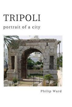 Paperback Tripoli: Portrait of a City Book