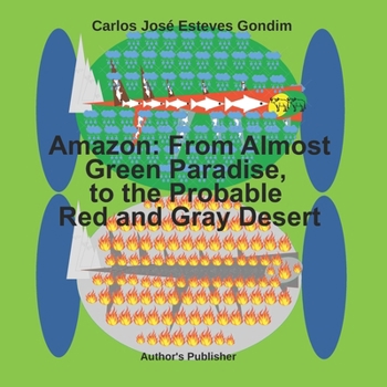 Paperback Amazon: From Almost a Green Paradise to a Likely Red and Gray Desert: First Part Book