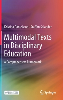 Hardcover Multimodal Texts in Disciplinary Education: A Comprehensive Framework Book