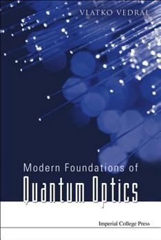Paperback Modern Foundations of Quantum Optics Book