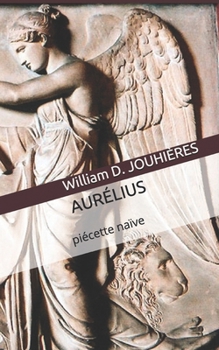 Paperback Aurélius: piécette naïve [French] Book