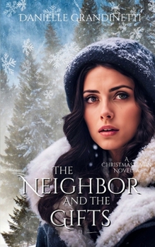 The Neighbor and the Gifts (Christmas Cabin Historical Romance Novellas)