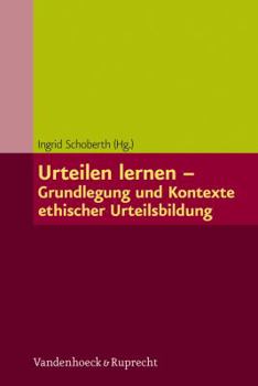 Paperback Urteilen Lernen - Grundlegung Und Kontexte Ethischer Urteilsbildung [German] Book