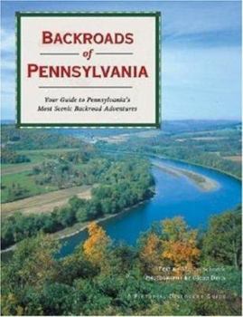 Paperback Backroads of Pennsylvania: Your Guide to Pennsylvania's Most Scenic Backroad Adventures Book