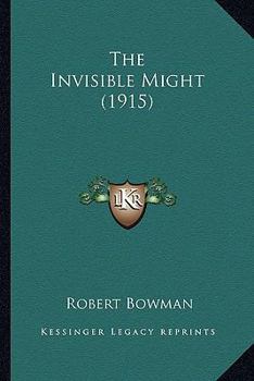 Paperback The Invisible Might (1915) Book