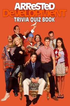 Paperback Arrested Development: Trivia Quiz Book