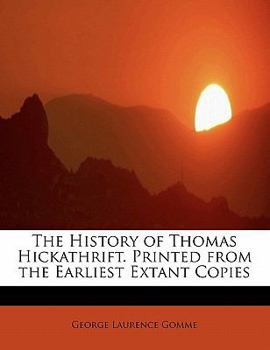 Paperback The History of Thomas Hickathrift. Printed from the Earliest Extant Copies Book