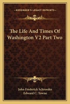 Paperback The Life And Times Of Washington V2 Part Two Book