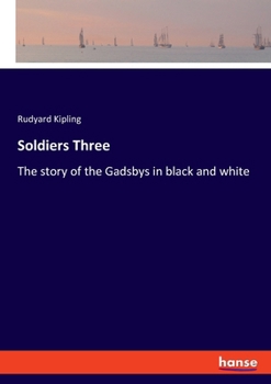 Paperback Soldiers Three: The story of the Gadsbys in black and white Book