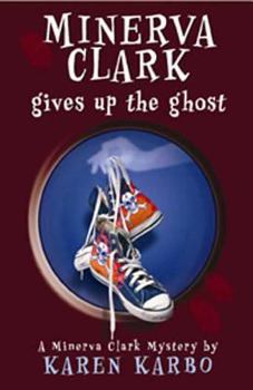 Hardcover Minerva Clark Gives Up the Ghost Book
