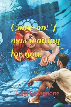 Paperback Come on! I was waiting for you! Book