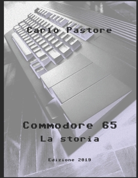 Commodore 65 - La storia (Italian Edition)