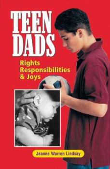 Hardcover Teen Dads: Rights, Responsibilities and Joys Book