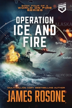 Operation Ice and Fire (A World on Fire)
