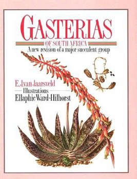 Hardcover Gasterias of South Africa: A New Revision of a Major Succulent Group Book