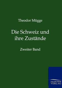 Paperback Die Schweiz und ihre Zustände [German] Book