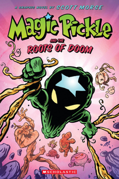Paperback Magic Pickle and the Roots of Doom: A Graphic Novel Book
