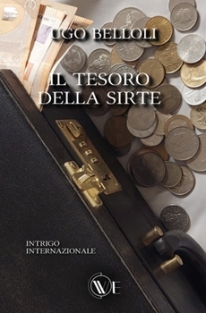 Paperback Il tesoro della Sirte: Intrigo internazionale [Italian] Book