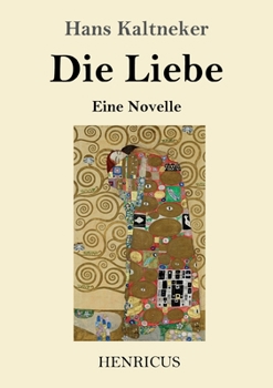 Paperback Die Liebe: Eine Novelle [German] Book