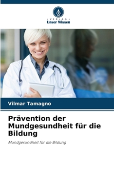 Paperback Prävention der Mundgesundheit für die Bildung [German] Book