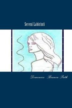 Paperback Sereni Labirinti: Poesia [Italian] Book