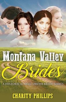 Paperback Mail Order Bride: Montana Valley Brides: A Clean Historical Western Christian Mail Order Bride Series Book