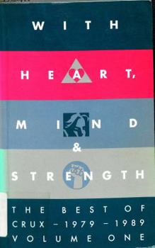 Paperback With Heart and Mind Strength the Best of Crux 1979-1989 Book