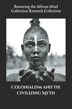 Colonialism and the Civilizing Myth