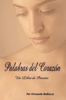 Paperback Palabras Del Corazón: Un Libro De Poesías [Spanish] Book