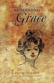 Paperback Redeeming Grace: Book 2 of the Grace Sextet Book