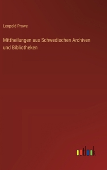 Hardcover Mittheilungen aus Schwedischen Archiven und Bibliotheken [German] Book