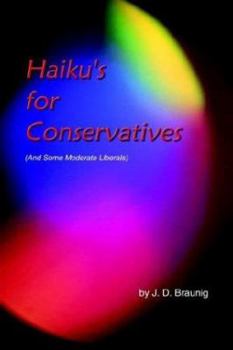 Paperback Haiku's for Conservatives: (And Some Moderate Liberals) Book