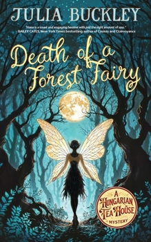 Death of a Forest Fairy - Book #4 of the Hungarian Tea House Mystery