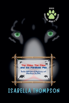 Paperback The Claw, The Paw, and the Parakeet Plot Twelve Wild Animal Mysteries and Adventures for Kids Book